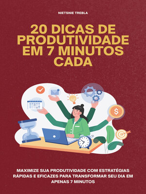 cover image of 20 Dicas de Produtividade em 7 Minutos Cada